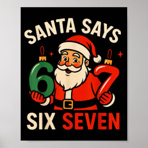 67 Weihnachten Santa Sechs Sieben 6 7 Meme Junge M Poster