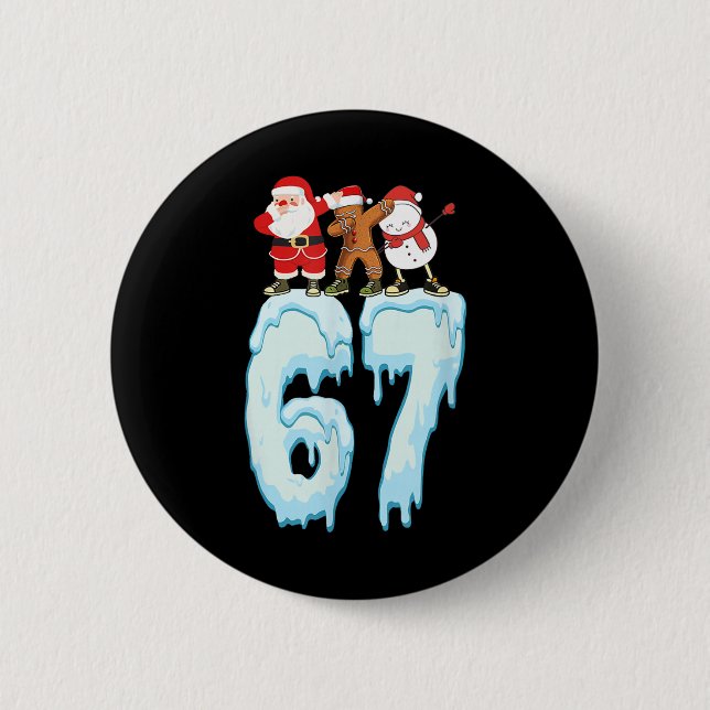 67 Weihnachts-Meme 6 7 Zahlen Sechs Sieben Lustige Button (Vorderseite)
