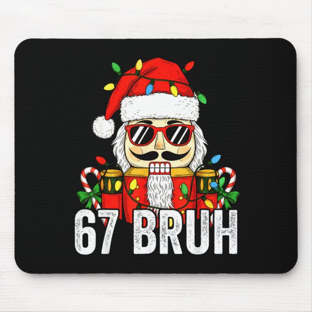 67 Weihnachts Nussknacker Bruh 6 7 Lustige Weihnac Mousepad (Vorne)