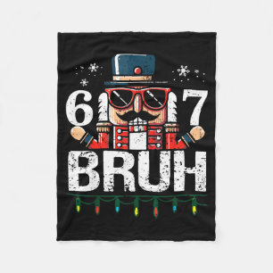 67 Weihnachtsnussknacker Six Seven Bruh 6 7 Lustig Fleecedecke