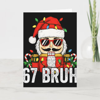 67 Weihnachtsnussknacker Six Seven Bruh 6 7 Lustig Karte