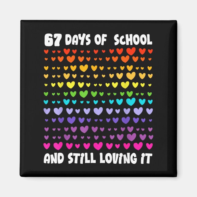 67th Day Of School 67 Days Smarter Six Seven Teach Magnet (Vorne)