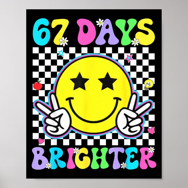 67th Day Of School Shirt 67 Days Brighter Teacher  Poster (Vorne)