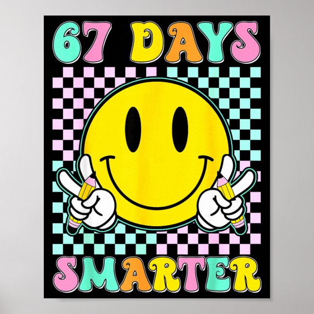 67th Day Of School Shirt 67 Days Smarter Teacher B Poster (Vorne)