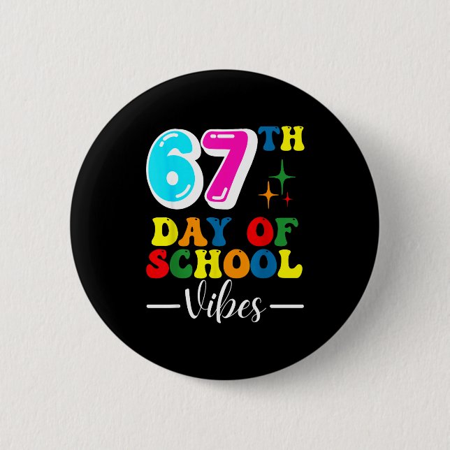 67th Day Of School Vibes 100 Days Of School Teache Button (Vorderseite)