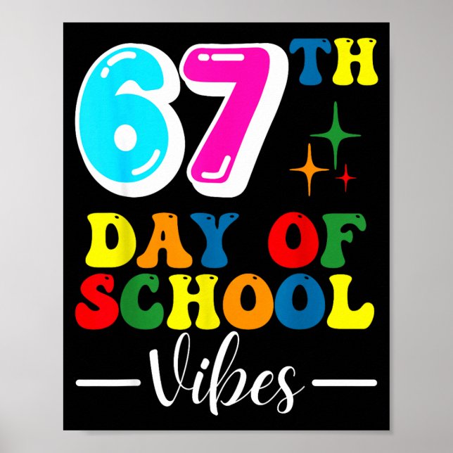 67th Day Of School Vibes 100 Days Of School Teache Poster (Vorne)