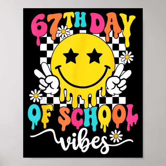 67th Day Of School Vibes Funny Six Seven 67 Meme S Poster (Vorne)