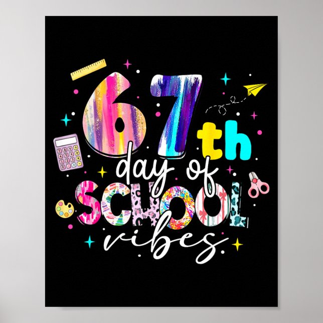 67th Day Of School Vibes Funny Six Seven 67 Studen Poster (Vorne)