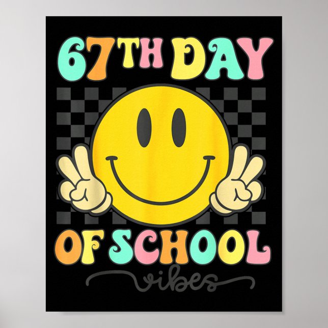 67th Day Of School Vibes Groovy Smile Face 67 Six  Poster (Vorne)