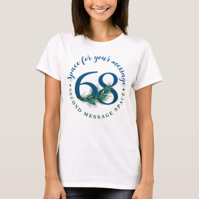 68. Geburtstag oder Jubiläum Pfauenfedern T-Shirt (Vorderseite)