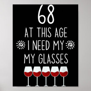 68 Geburtstag Weinkenner Zitat Ich Brauche Gläser Poster