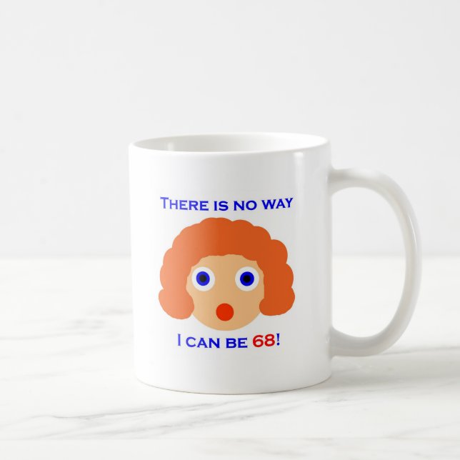 68 gibt es keine Weise Kaffeetasse (Rechts)