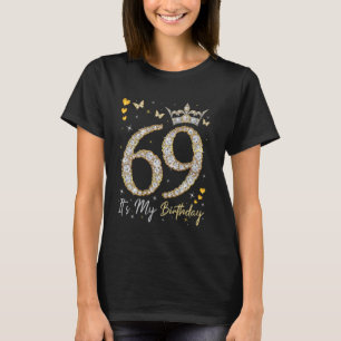 69 Es ist mein Geburtstag, es ist mein 69. Geburts T-Shirt