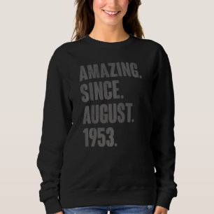 69. Geburtstag Tag Phantastisch seit Augu Sweatshirt