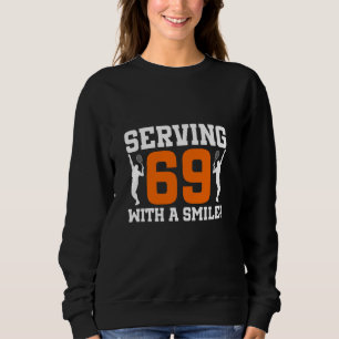 69. Geburtstag Tennis 69 Jahre Altes Tennisspiel B Sweatshirt