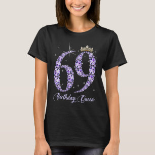 69 Jahre alt ist meine 69. Geburtstagskönigin Diam T-Shirt