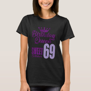 69 Jahre alt Oktober Geburtstag Königin 69 Süß T-Shirt