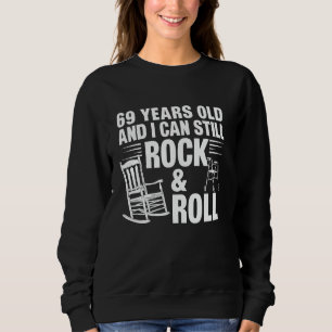 69 Jahre alter Funny Rock & Roll Geburtstag Spaß A Sweatshirt