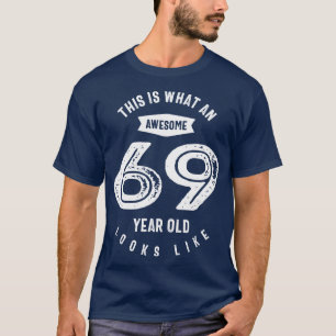 69 Jahre altes Geschenk 69. Geburtstagsgeschenki T-Shirt