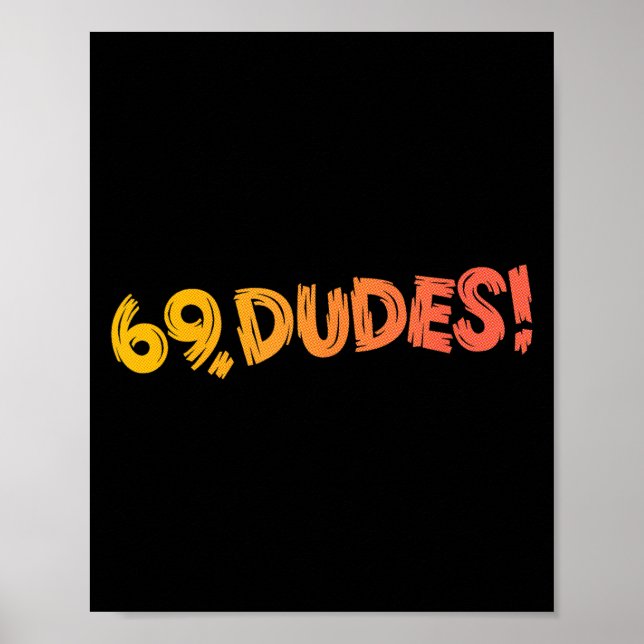 69, Typ! Funny Joke 80er Retro Quote Poster (Vorne)