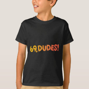 69, Typ! Funny Joke 80er Retro Quote T-Shirt