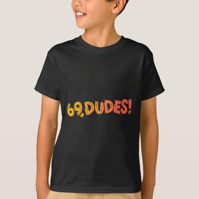 69, Typ! Funny Joke 80er Retro Quote T-Shirt (Vorderseite)
