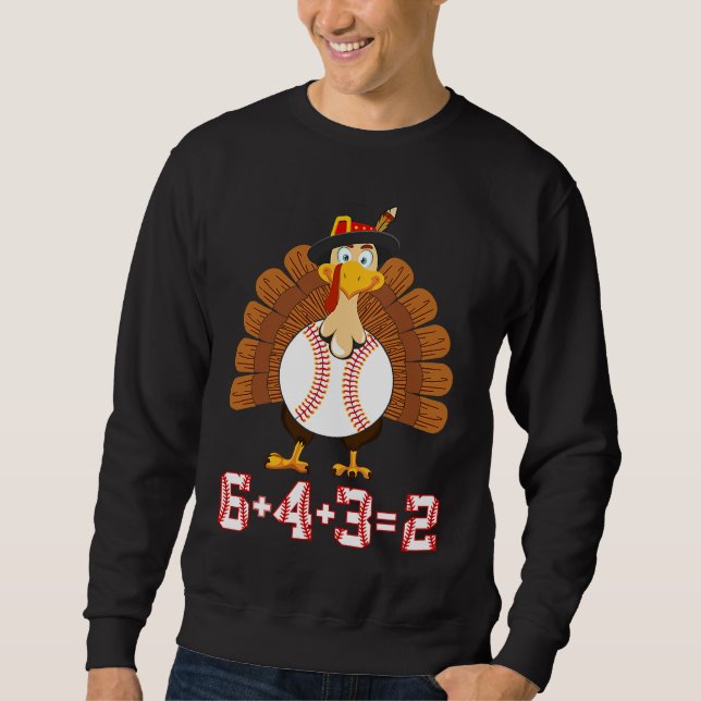 6+4+3 2 Baseball Turkey Thanksgiving 643 double pl Sweatshirt (Vorderseite)