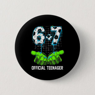 6+7 = 13 Jahre alte Jungen Mädchen Teenager 13. Ge Button