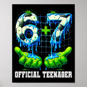 6+7 13-jähriger Teenager Drip Soccer 13. Geburtsta Poster