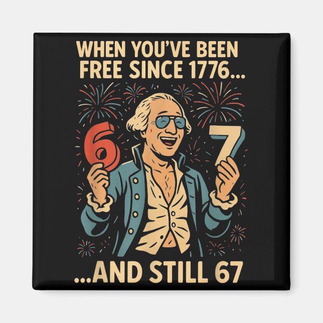 6-7 7-6 George Washington Meme Lustig 67 Design  Magnet (Vorne)