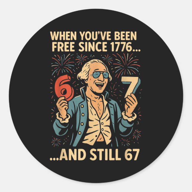 6-7 7-6 George Washington Meme Lustig 67 Design  Runder Aufkleber (Vorderseite)