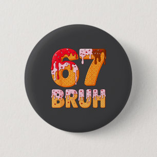 6 7 Eis-Drip lustiges Valentins Six Seven Meme Button