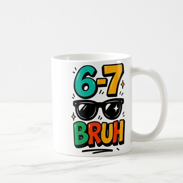 6 7 Funny Bruh Meme Humor Six Seven 67 Kids  Kaffeetasse (Rechts)