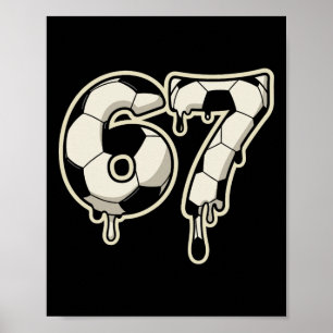 6 7 Fußball Byll Drip Grafik Six Seven Meme  Poster