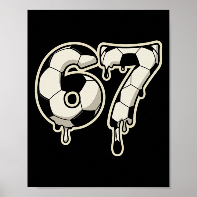 6 7 Fußball Byll Drip Grafik Six Seven Meme  Poster (Vorne)