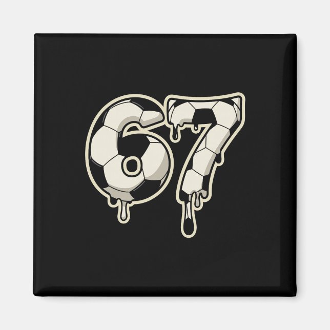 6 7 Fußball Ll Drip Grafik Six Seven Meme  Magnet (Vorne)