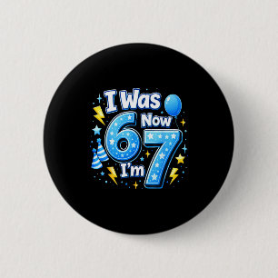 6 7 Geburtstagsjunge 7 Jahre alt war 6 7 67 Meme K Button