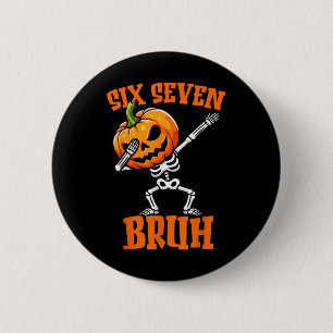 6 7 Halloween 67 Meme Six Seven Dabbing Gen Alpha Button