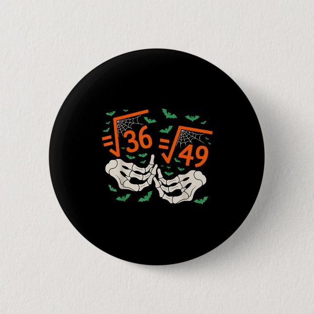 6 7 Halloween-Mathematik Quadratwurzel 67 Meme Gen Button (Vorderseite)