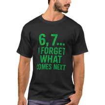 6, 7… ich vergesse, was als Nächstes kommt