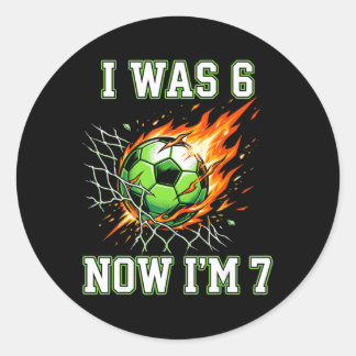 6 7 Ich war 6 jetzt bin ich 7 Fußball Geburtstag F Runder Aufkleber