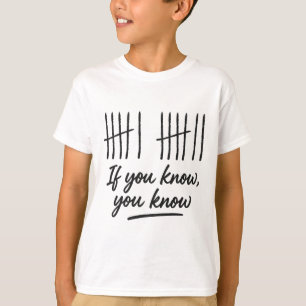 6 7 Lustig Wenn du weißt, du weißt Strichliste Sec T-Shirt