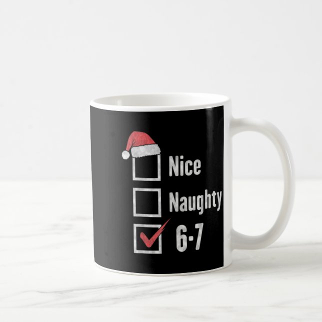 6-7 Meme Brain Rot Nice Naughty 67 Funny Christmas Kaffeetasse (Rechts)