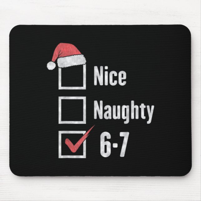 6-7 Meme Brain Rot Nice Naughty 67 Funny Christmas Mousepad (Vorne)