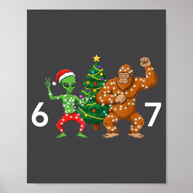 6 7 Meme Christmas Alien Sasquatch Six Seven Fun  Poster (Vorne)