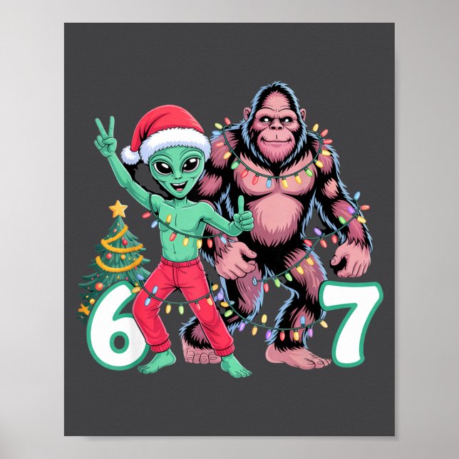 6 7 Meme Christmas Alien Sasquatch Six Seven Fun  Poster (Vorne)