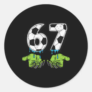 6 7 Meme Fußball Drip Lustig 67 Sechs Sieben Kinde Runder Aufkleber