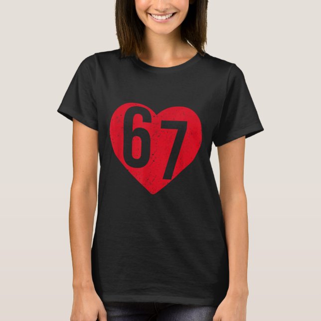 6 7 Meme Heart Gen Alpha Six Seven 67 Valentines B T-Shirt (Vorderseite)