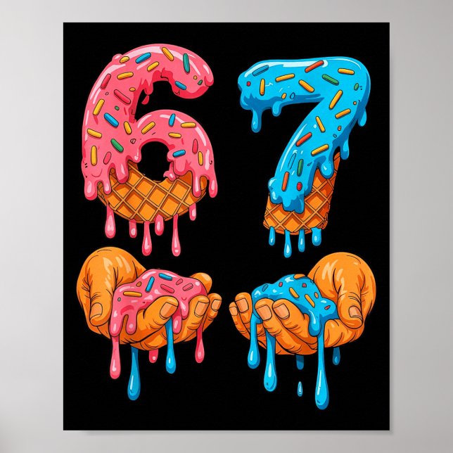 6 7 Meme Ice Cream Drip Gen Alpha Slang  Poster (Vorne)