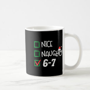 6-7 Meme Nett Unartig 67 Weihnachten Gehirn Fäulni Kaffeetasse